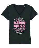 Leave Kindness Wherever You Go Tricou mânecă scurtă guler V Damă Evoker