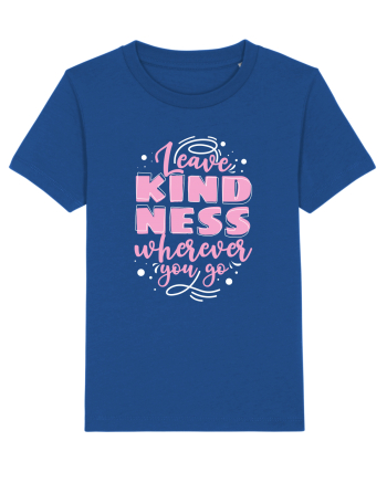 Leave Kindness Wherever You Go Majorelle Blue