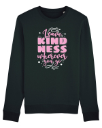 Leave Kindness Wherever You Go Bluză mânecă lungă Unisex Rise