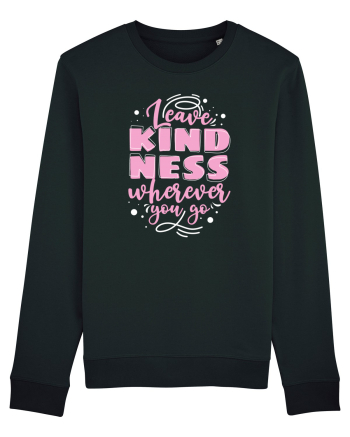 Leave Kindness Wherever You Go Black