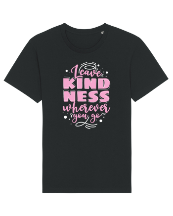 Leave Kindness Wherever You Go Black