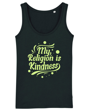 My Religion is Kindness Black