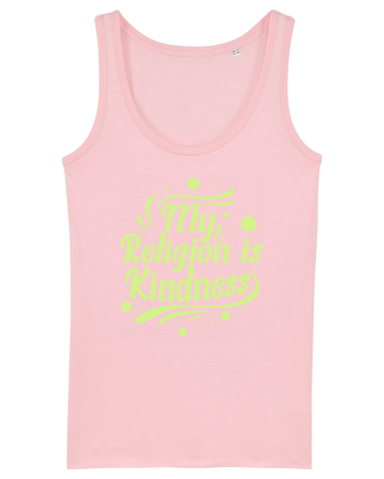 My Religion is Kindness Cotton Pink