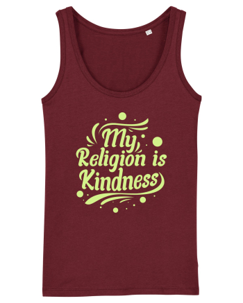 My Religion is Kindness Burgundy