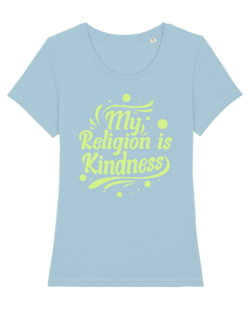 My Religion is Kindness Sky Blue