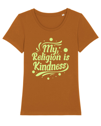My Religion is Kindness Roasted Orange