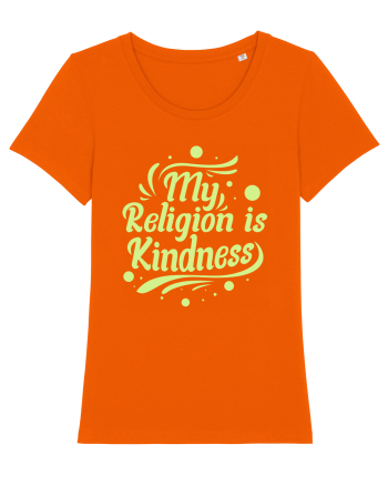 My Religion is Kindness Bright Orange