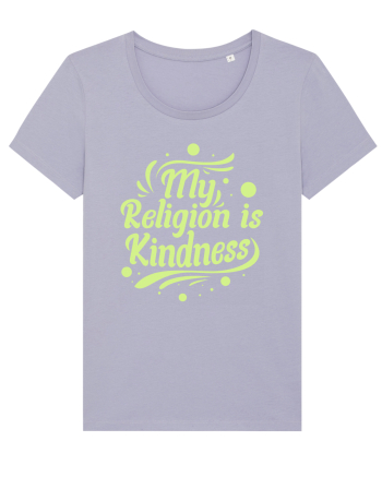 My Religion is Kindness Lavender