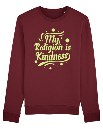 My Religion is Kindness Burgundy