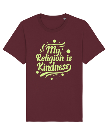 My Religion is Kindness Burgundy
