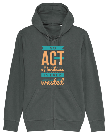 No Act of Kindness is Ever Wasted Anthracite