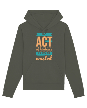 No Act of Kindness is Ever Wasted Khaki