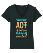 No Act of Kindness is Ever Wasted Tricou mânecă scurtă guler V Damă Evoker