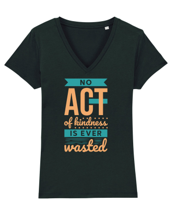 No Act of Kindness is Ever Wasted Black
