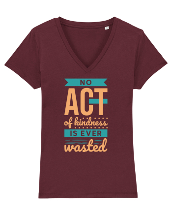 No Act of Kindness is Ever Wasted Burgundy