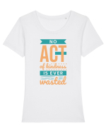 No Act of Kindness is Ever Wasted Tricou mânecă scurtă guler larg fitted Damă Expresser