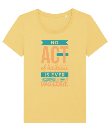 No Act of Kindness is Ever Wasted Jojoba