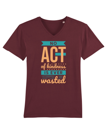 No Act of Kindness is Ever Wasted Burgundy