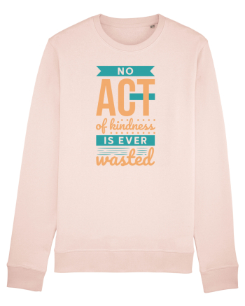 No Act of Kindness is Ever Wasted Candy Pink