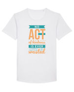 No Act of Kindness is Ever Wasted Tricou mânecă scurtă guler larg Bărbat Skater