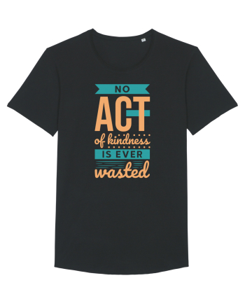 No Act of Kindness is Ever Wasted Black