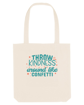 Throw Kindness Around Like Confetti Natural