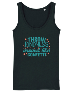 Throw Kindness Around Like Confetti Maiou Damă Dreamer