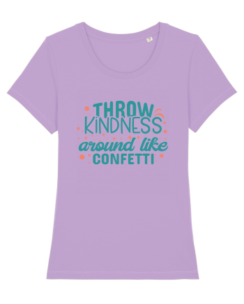 Throw Kindness Around Like Confetti Lavender Dawn