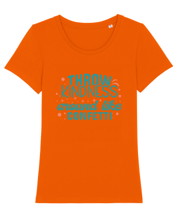 Throw Kindness Around Like Confetti Bright Orange