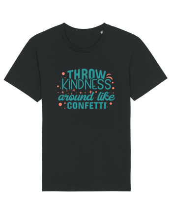 Throw Kindness Around Like Confetti Black