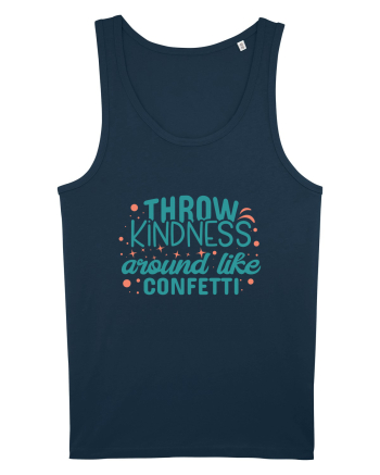 Throw Kindness Around Like Confetti Navy