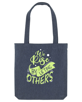We Rise by Lifting Others Midnight Blue