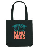 Your Greatest Virtue is Kindness Sacoșă textilă