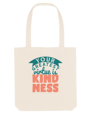 Your Greatest Virtue is Kindness Natural