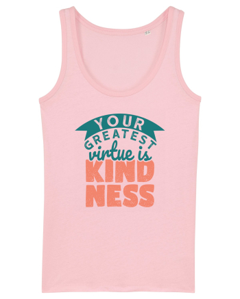 Your Greatest Virtue is Kindness Cotton Pink