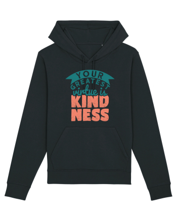 Your Greatest Virtue is Kindness Black