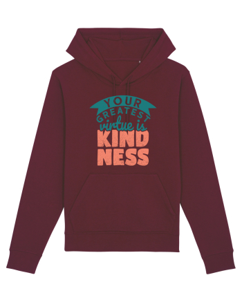 Your Greatest Virtue is Kindness Burgundy