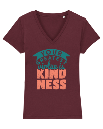 Your Greatest Virtue is Kindness Burgundy
