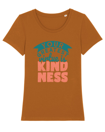 Your Greatest Virtue is Kindness Roasted Orange