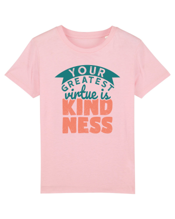 Your Greatest Virtue is Kindness Cotton Pink