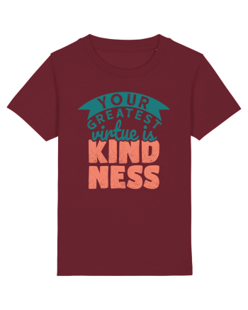 Your Greatest Virtue is Kindness Burgundy