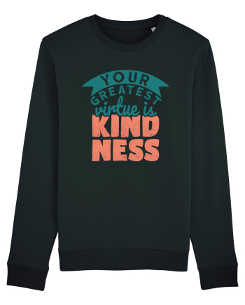 Your Greatest Virtue is Kindness Black