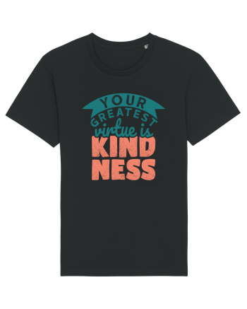 Your Greatest Virtue is Kindness Black