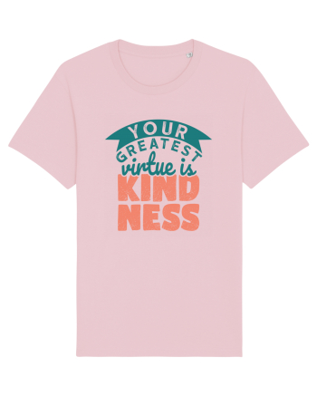 Your Greatest Virtue is Kindness Cotton Pink