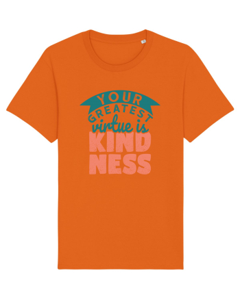 Your Greatest Virtue is Kindness Bright Orange