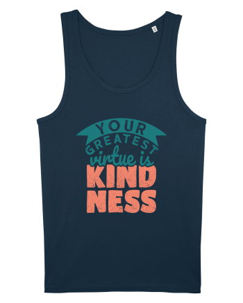 Your Greatest Virtue is Kindness Navy