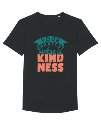 Your Greatest Virtue is Kindness Black