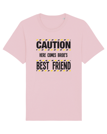 Caution - here comes brides best friend Cotton Pink