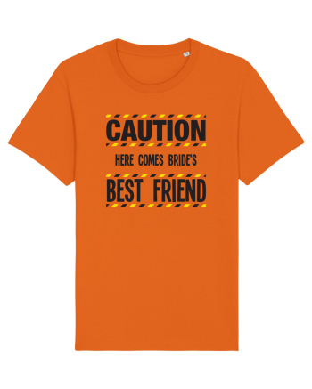 Caution - here comes brides best friend Bright Orange