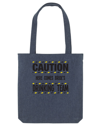 Caution - here comes brides drinking team Midnight Blue